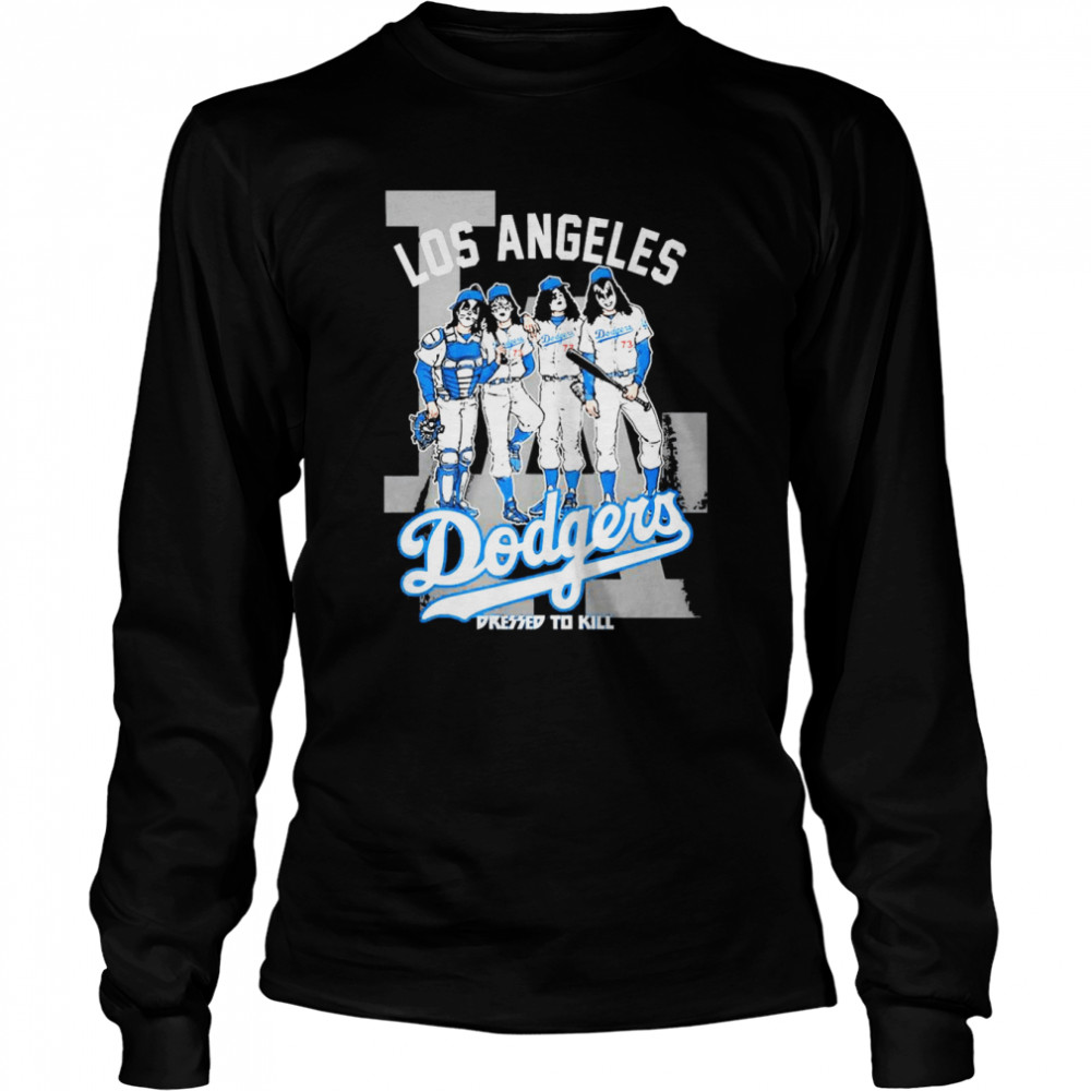 Kiss Los Angeles Dodgers Dressed To Kill Shirt, Sweater, Long