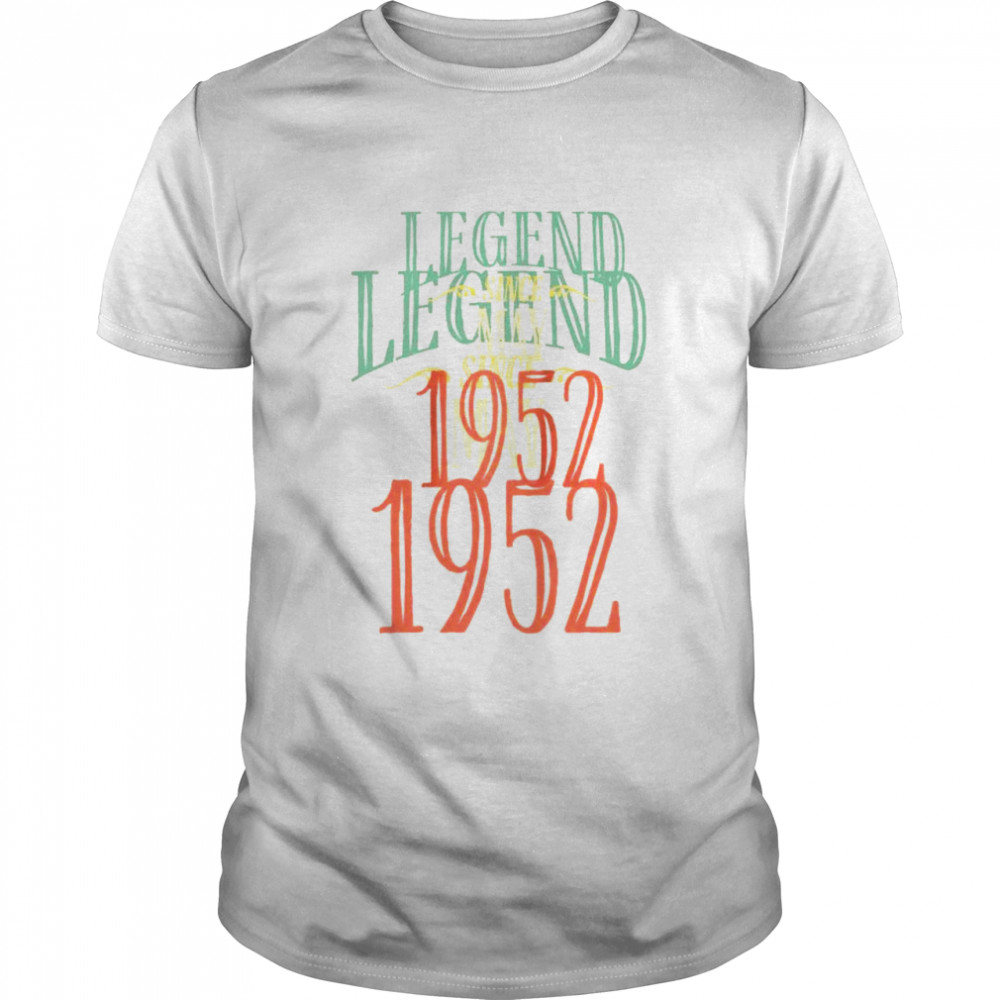 Legend Since May 1952 Birthday Design Shirt