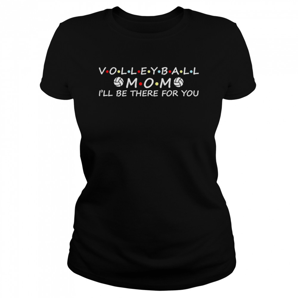 Volleyball Mom Mom Sporty Family connection Classic Women's T-shirt