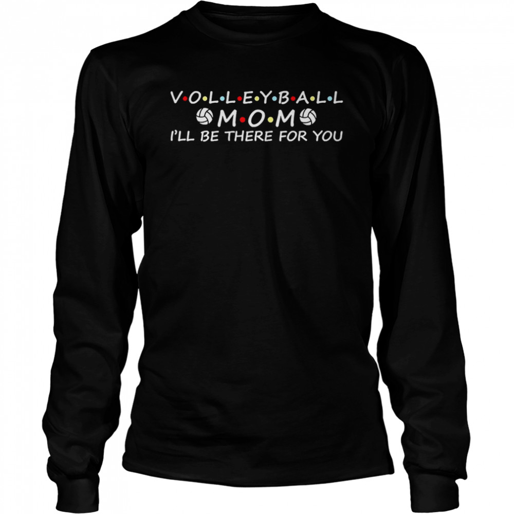 Volleyball Mom Mom Sporty Family connection Long Sleeved T-shirt