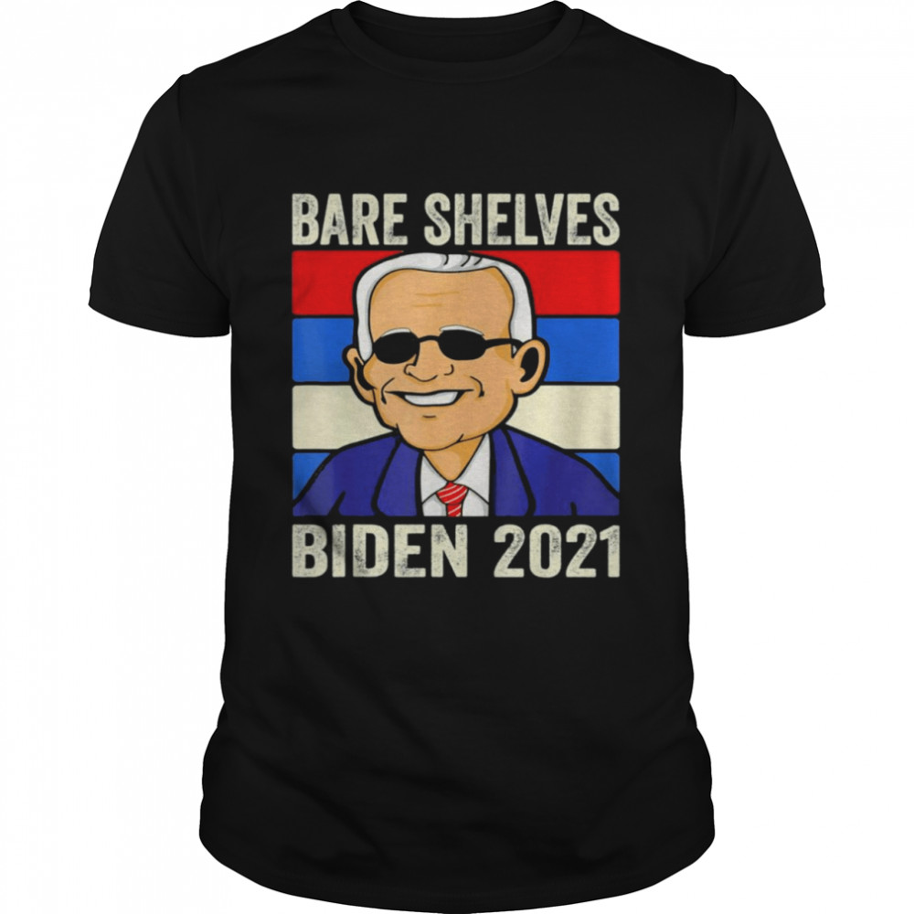 Bare Shelves Biden 2021 Funny Meme Vintage T-Shirt