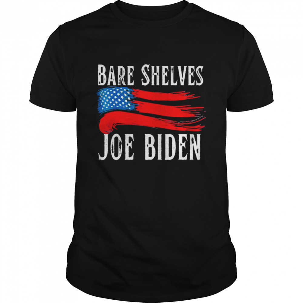 Bare Shelves Joe Biden America Flag Shirt