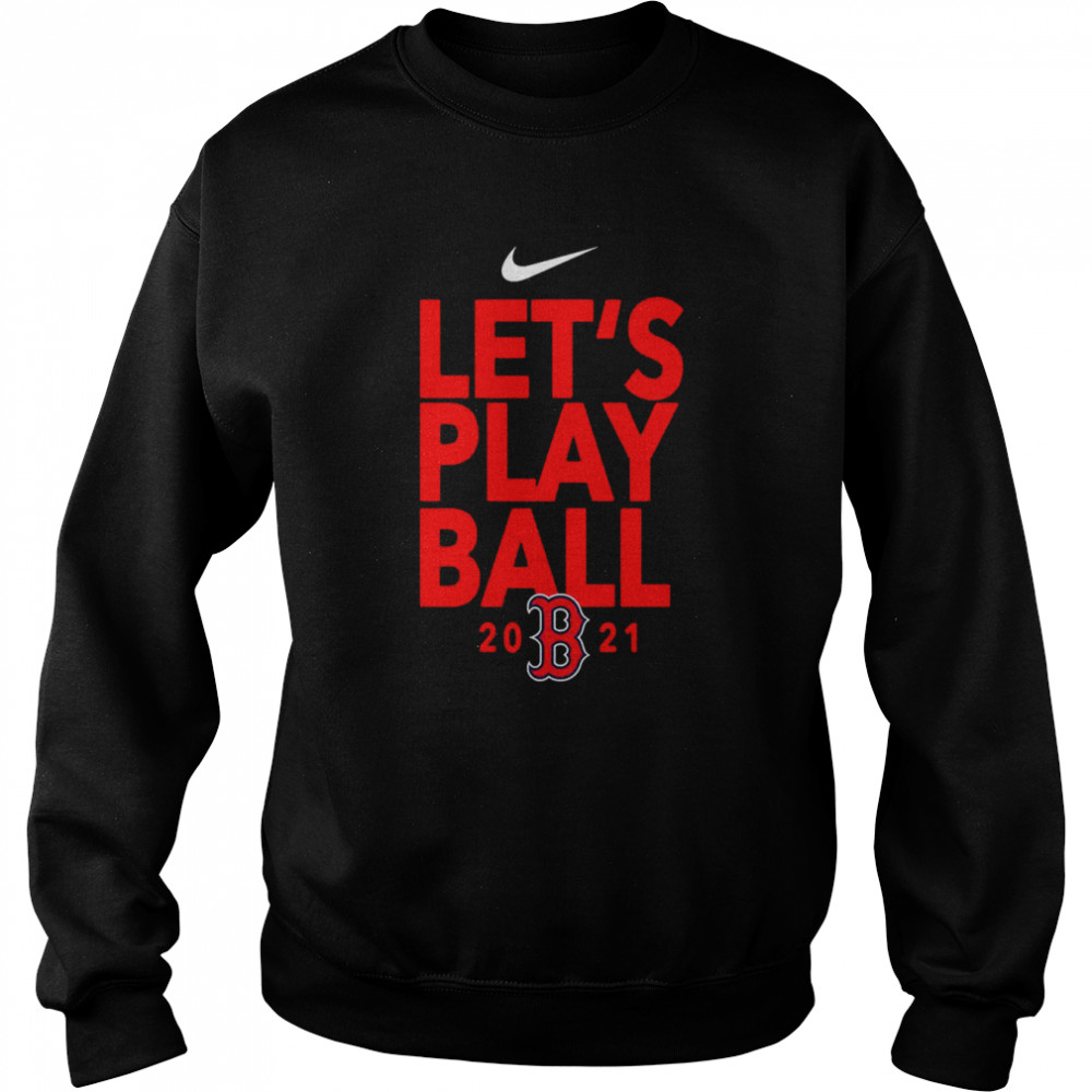 Boston Red Sox Nike Let's Play Ball 2021 T-Shirt - Kingteeshop