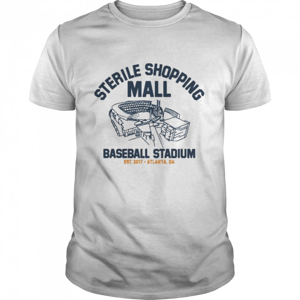 Sterile Shopping Mall Atlanta Stadium shirt