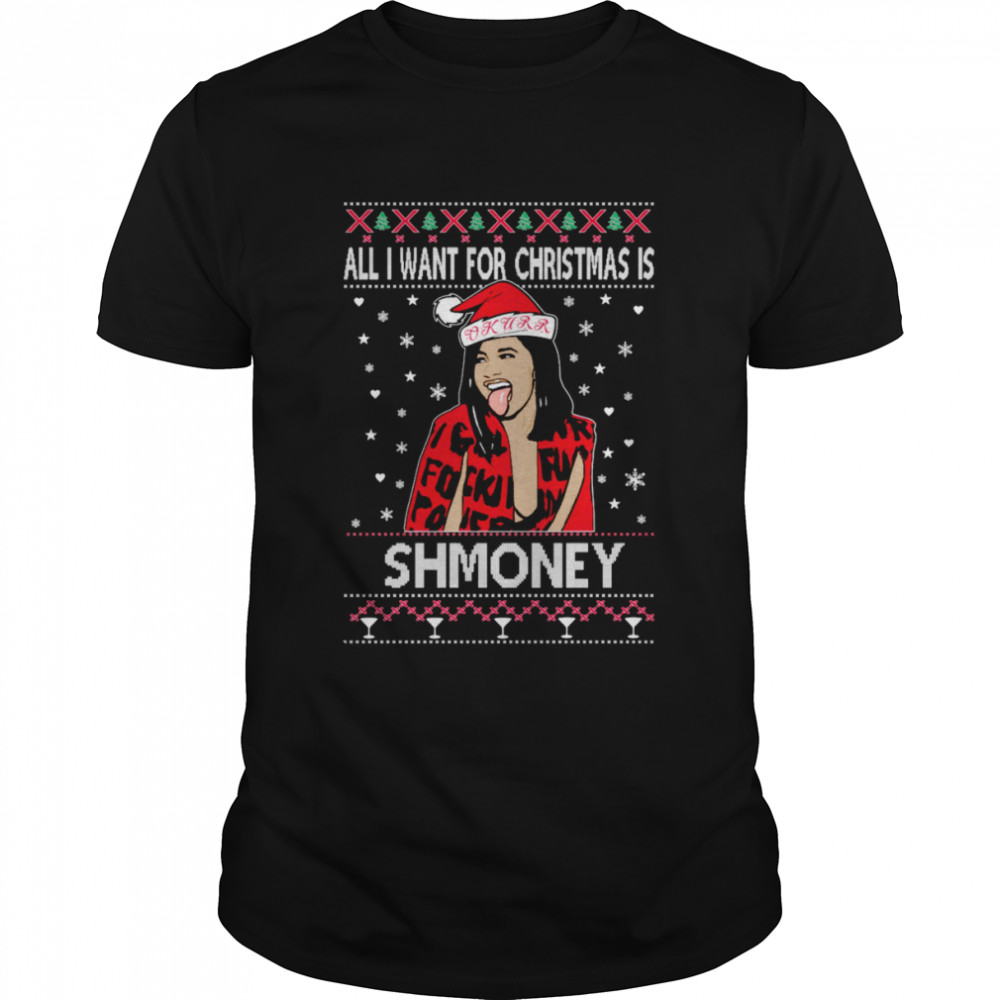 Cardi B All I Want For Christmas Is Shmoney Christmas shirt