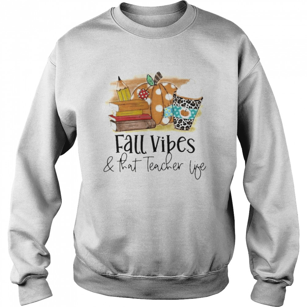 Fall Vibes And That Teacher Life Halloween Unisex Sweatshirt