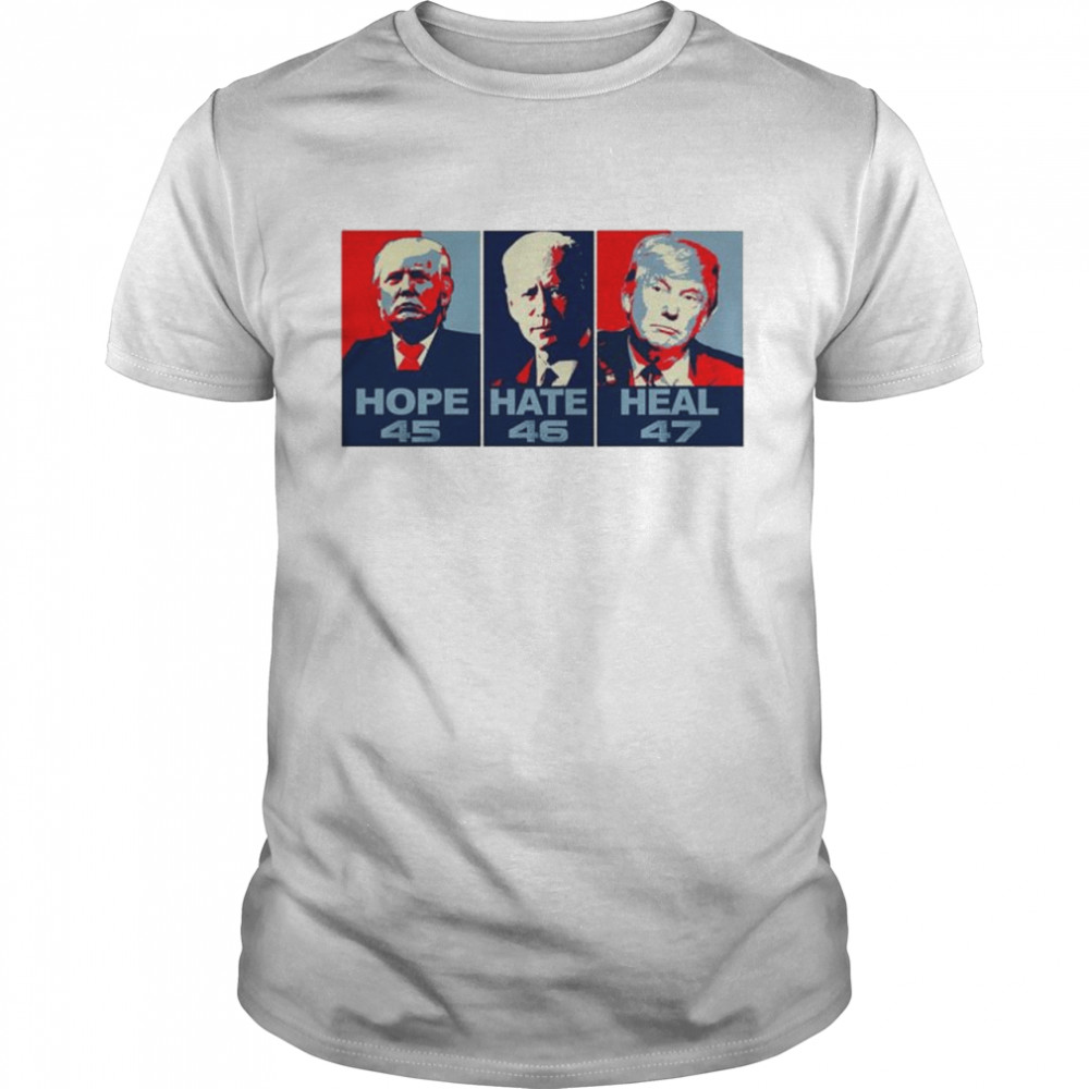 Hope 45 Trump Hate 46 Biden Heal 47 Trump Anti Biden shirt