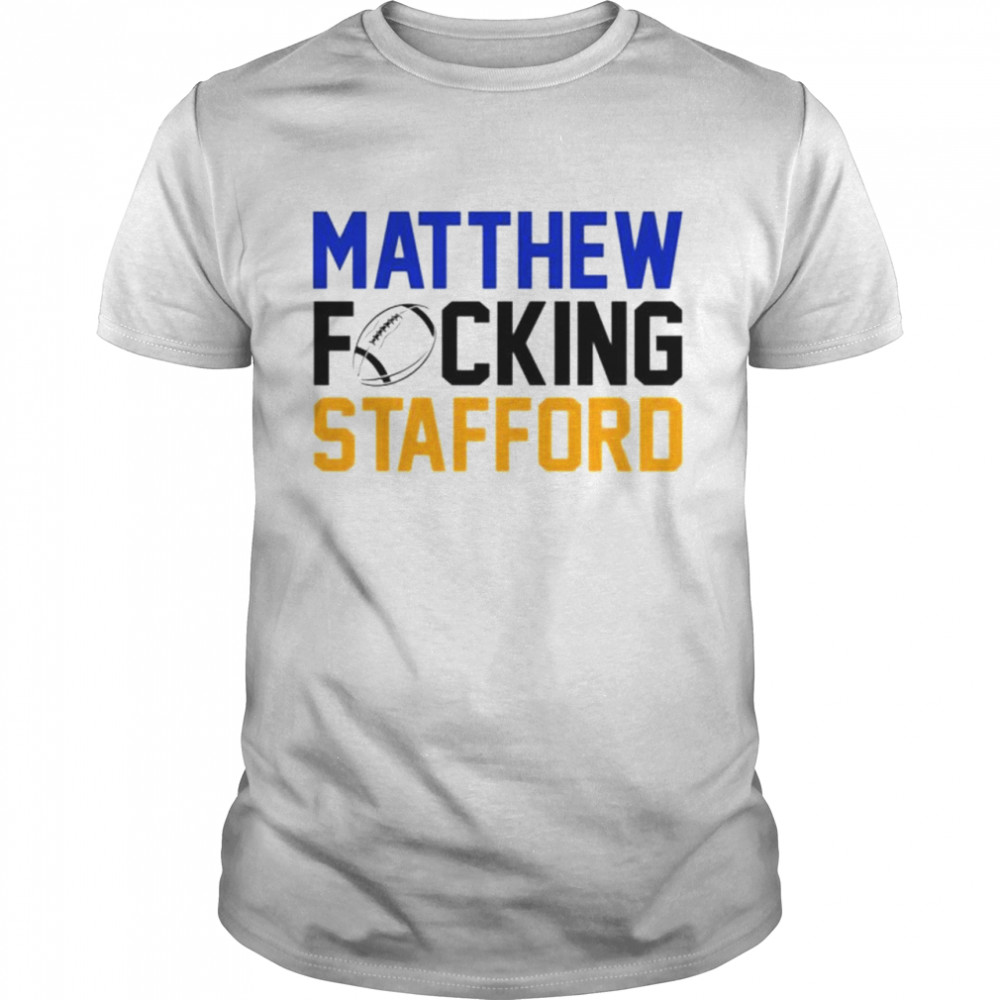 Best matthew Fucking Stafford T-shirt