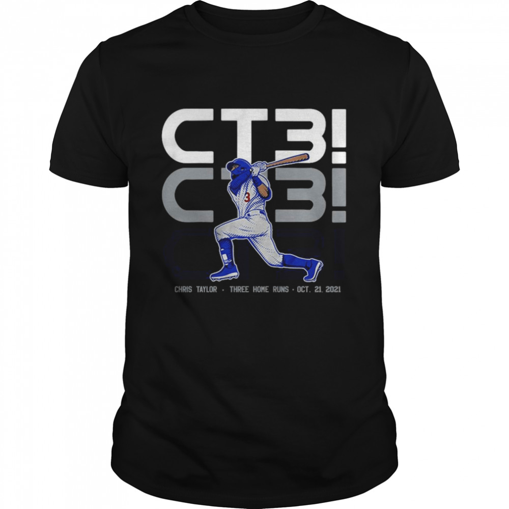 CT3 Chris Taylor Three Home Runs Oct 21 2021 Los Angeles Dodgers  Classic Men's T-shirt