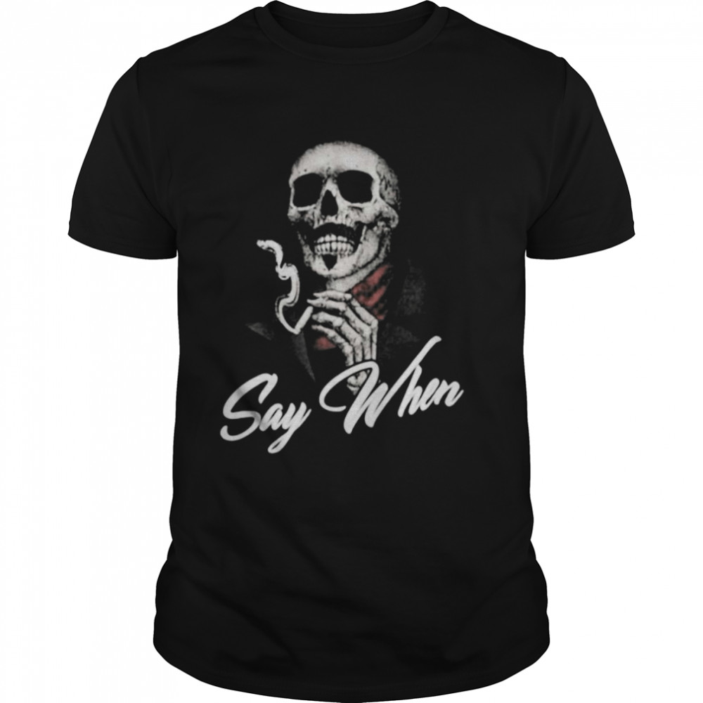 Doc Holliday Skeleton say when shirt
