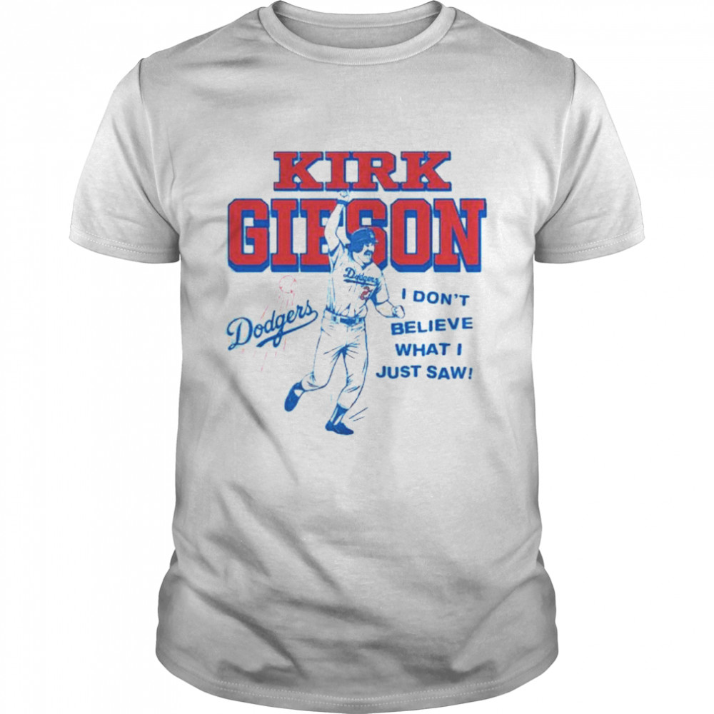 Kirk Gibson i don't believe what i just saw shirt - Kingteeshop