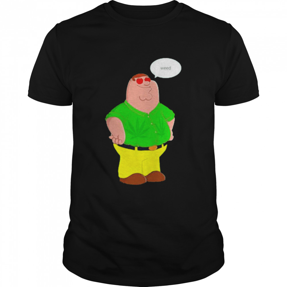Nice peter Griffin Weed shirt