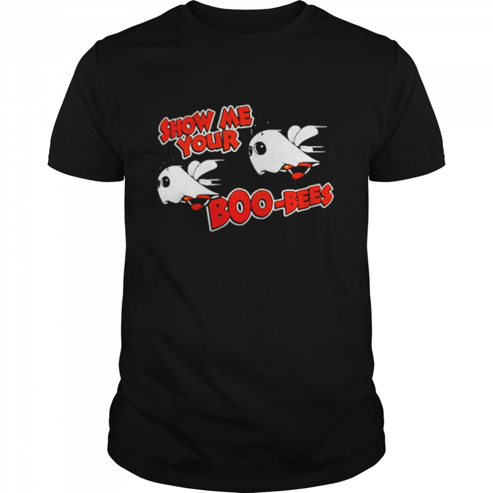 Show me youre boo bees Halloween T-shirt