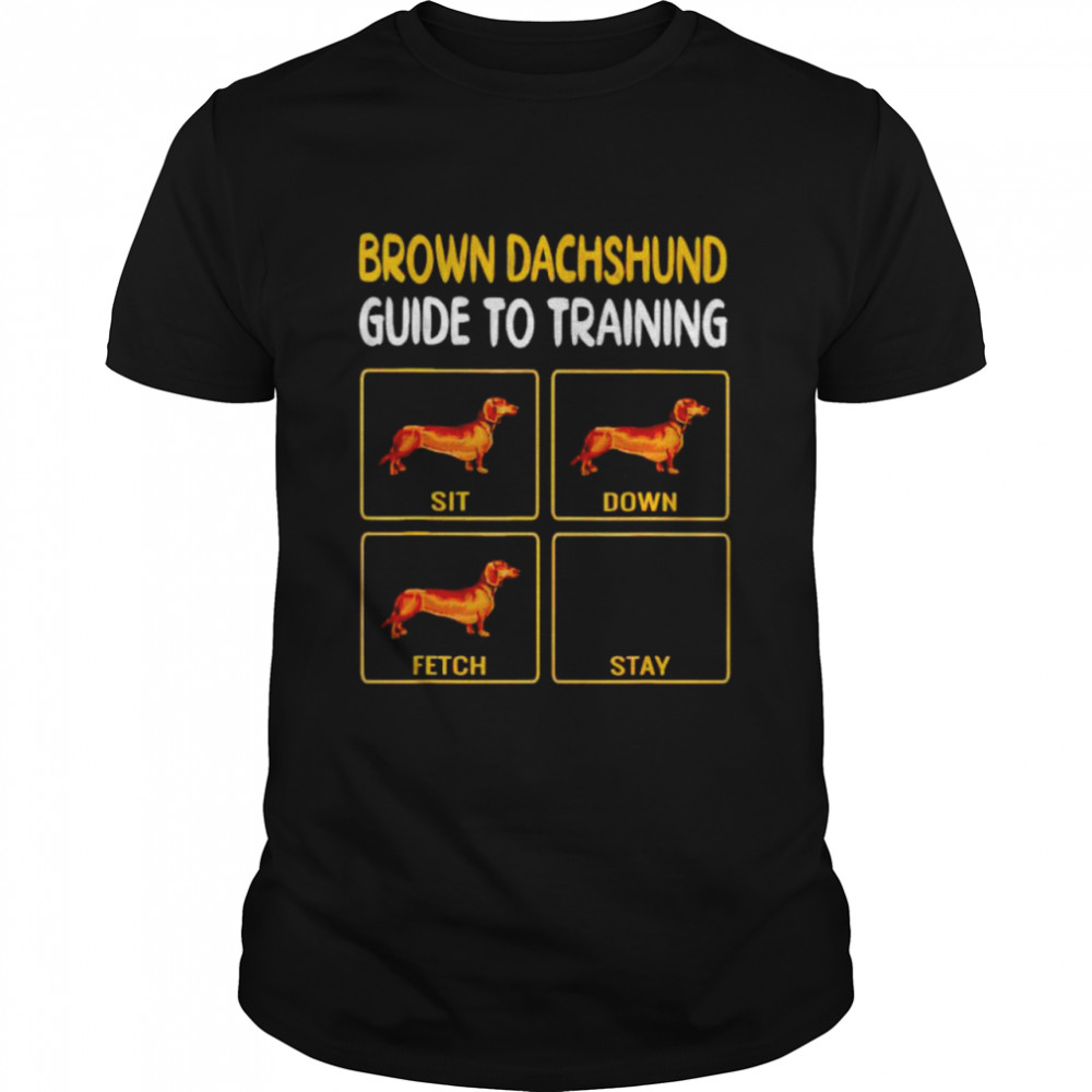 brown dachshund guide to training shirt