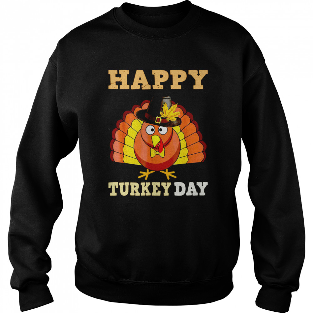 Happy Turkey Day Funny Thanksgiving 2021 Autumn Fall Season Unisex Sweatshirt