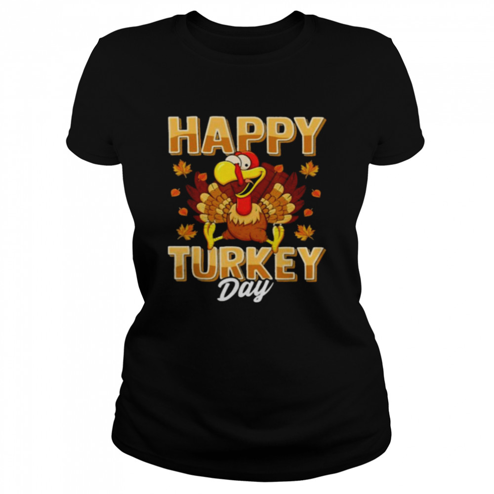 Happy Turkey day thanksgiving shirt Classic Women's T-shirt