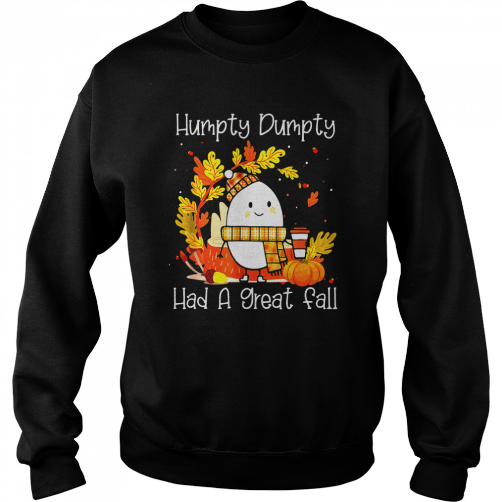 Humpty Dumpty Had A Great Fall Happy Fall Y'all Thanksgiving Unisex Sweatshirt