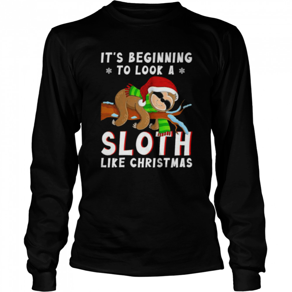 Santa Sloth it’s beginning to look a sloth like Christmas shirt Long Sleeved T-shirt