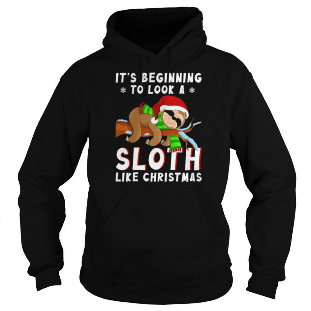 Santa Sloth it’s beginning to look a sloth like Christmas shirt Unisex Hoodie