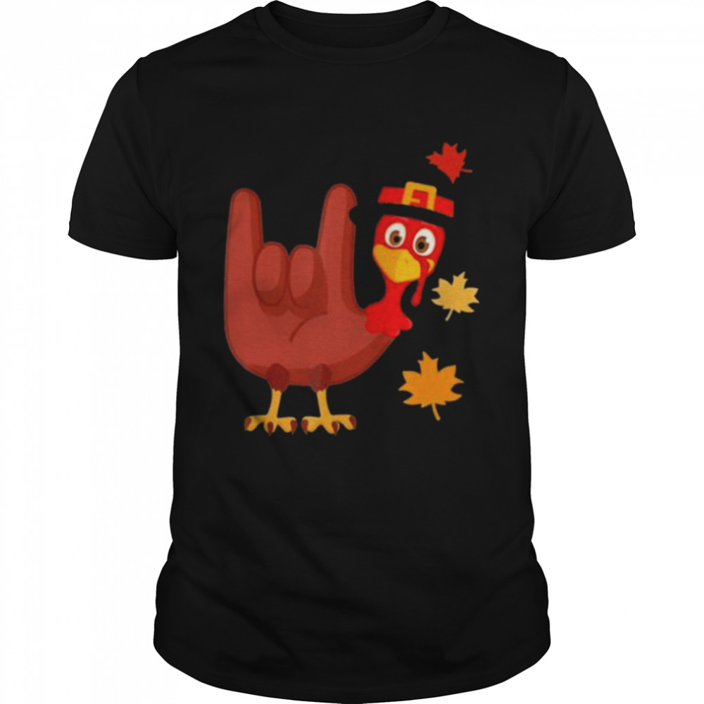 Turkey Hand ASL Sign Language Thanksgiving Autumn shirt