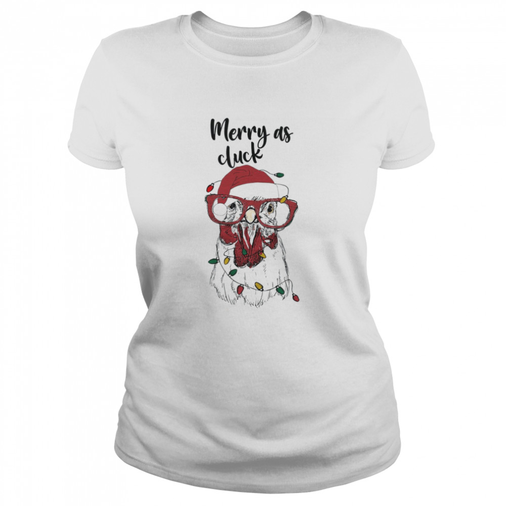 Chicken Claus Merry as cluck shirt Classic Women's T-shirt