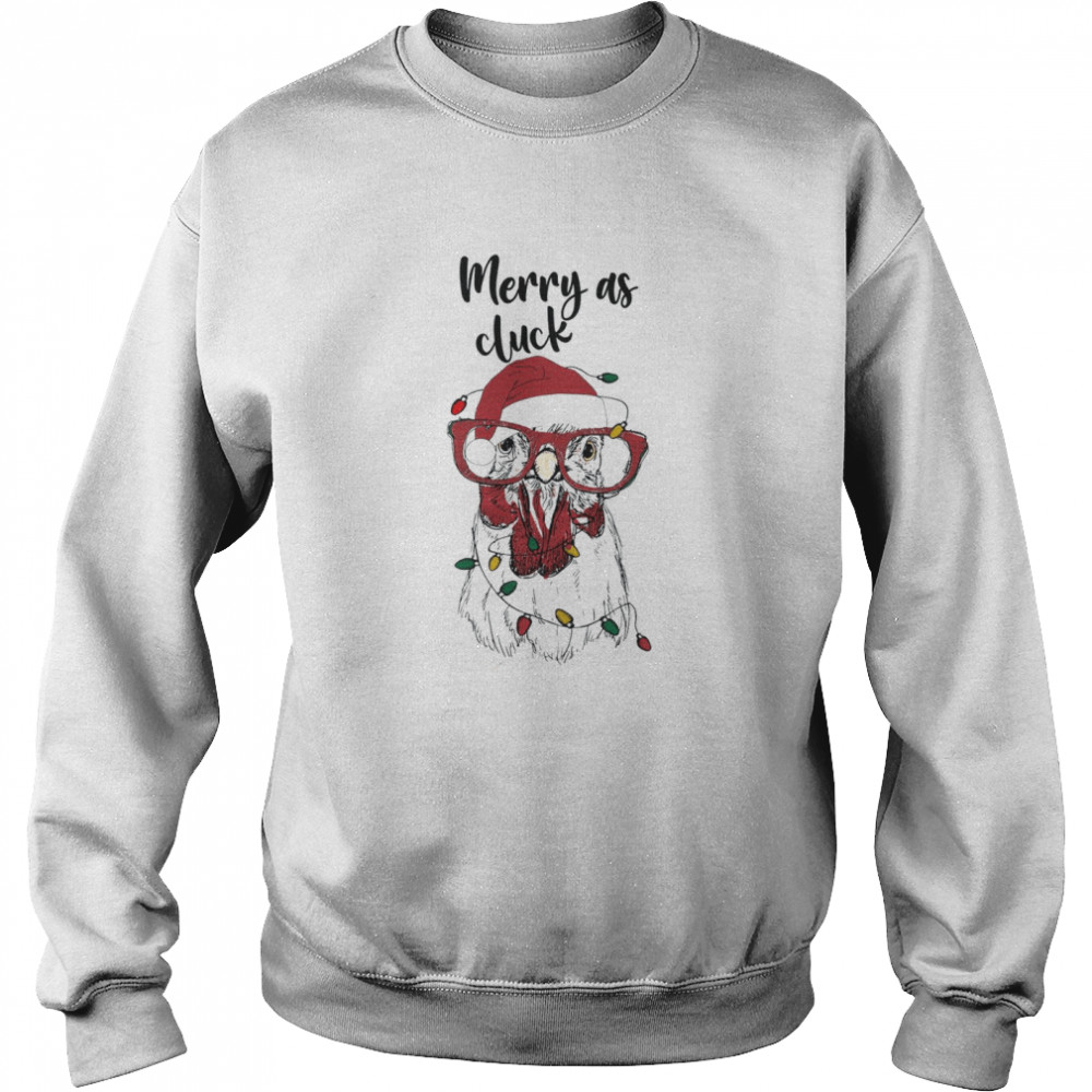 Chicken Claus Merry as cluck shirt Unisex Sweatshirt