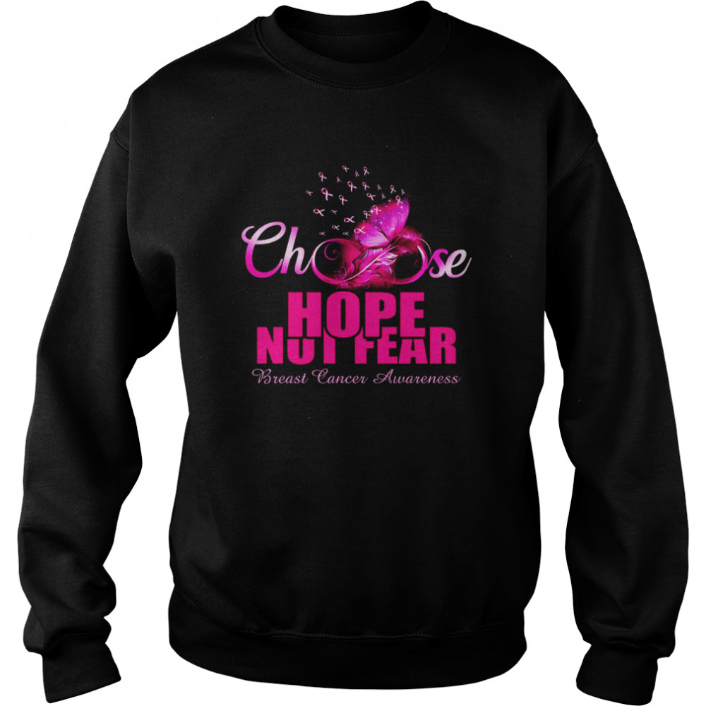 Choose Hope Not Fear Breast Cancer Awareness Unisex Sweatshirt