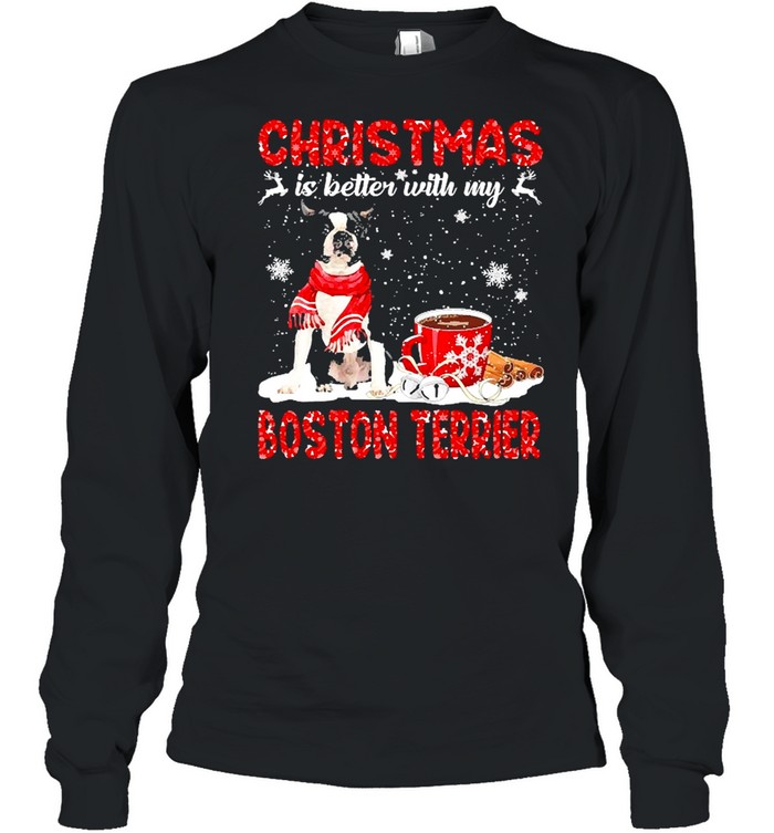 Christmas Is Better With My Black Boston Terrier Dog Sweater Long Sleeved T-shirt