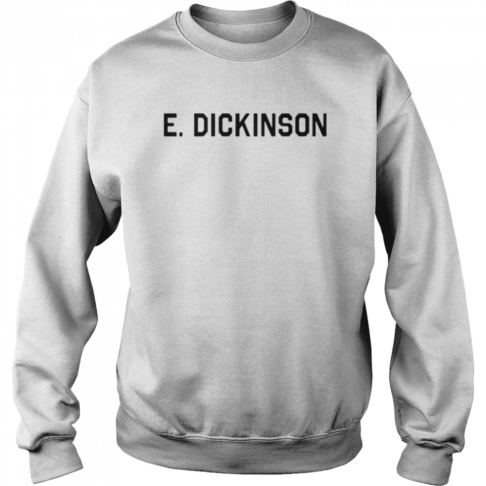 Hailee Steinfeld E Dickinson shirt Unisex Sweatshirt