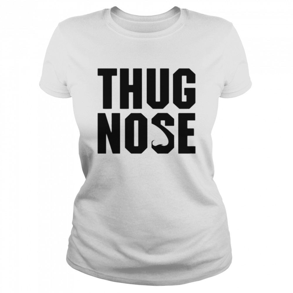 Thug Nose shirt Classic Women's T-shirt