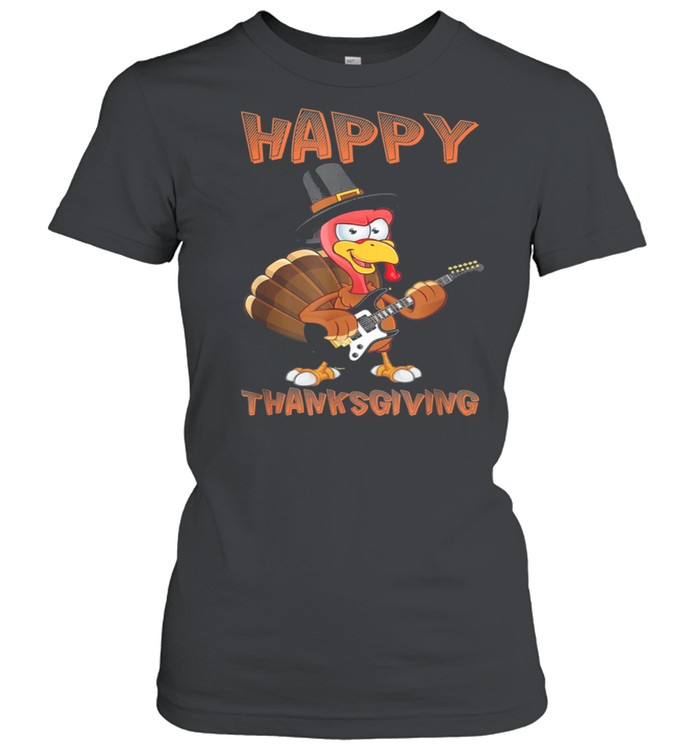 happy thanksgiving turkey guitar musician shirt Classic Women's T-shirt