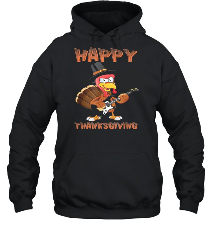 happy thanksgiving turkey guitar musician shirt Unisex Hoodie