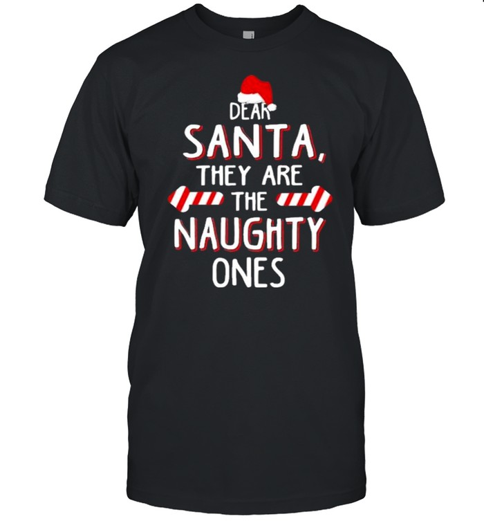 Dear Santa they are naughty ones Christmas shirt Classic Men's T-shirt