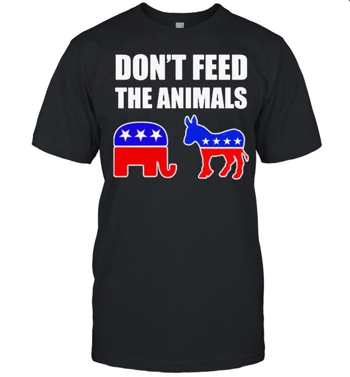 Don’t Feed The Animals Elephant And Donkey President Shirt