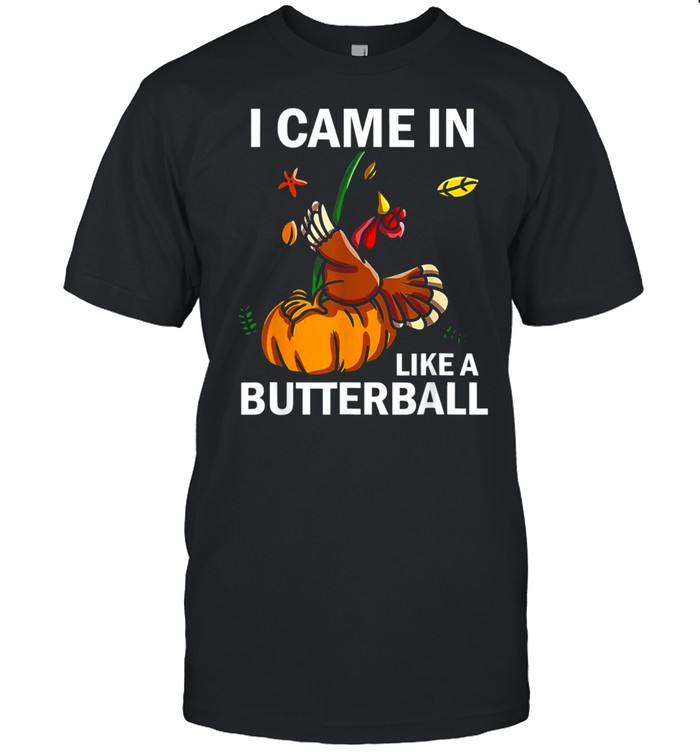 I Came In Like A Butterball Thanksgiving Turkey Costume  Classic Men's T-shirt