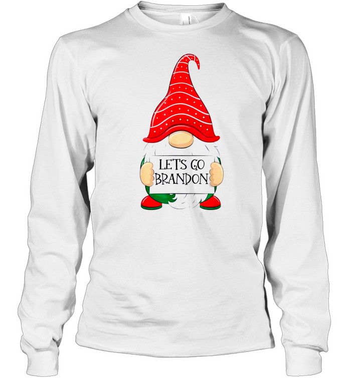 Let’s Go Brandon Christmas Gnome Let’s Go Brandon shirt Long Sleeved T-shirt