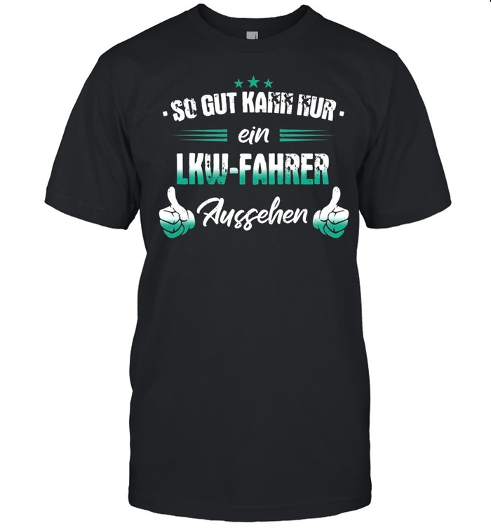 LKW Fahrer Fernfahrer Langarmshirt  Classic Men's T-shirt