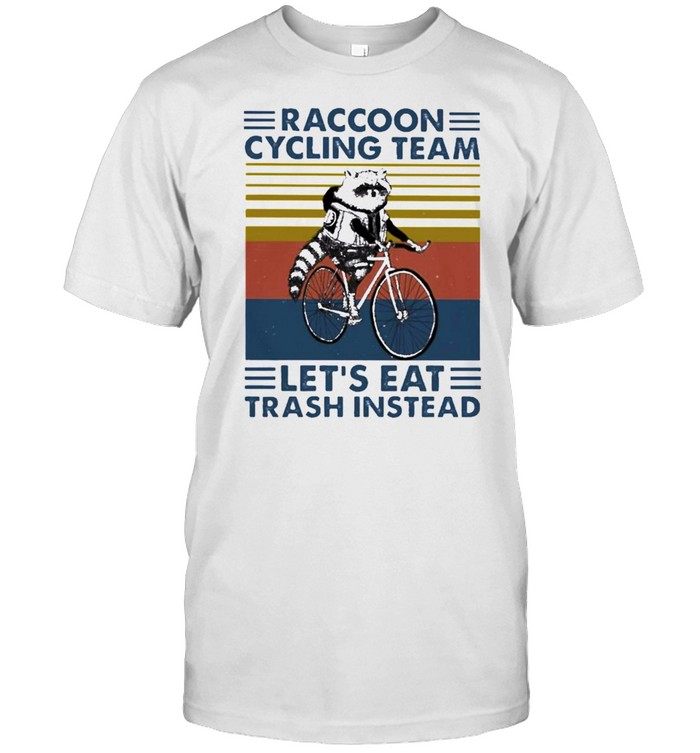 Raccoon Cycling team let’s eat trash instead vintage shirt