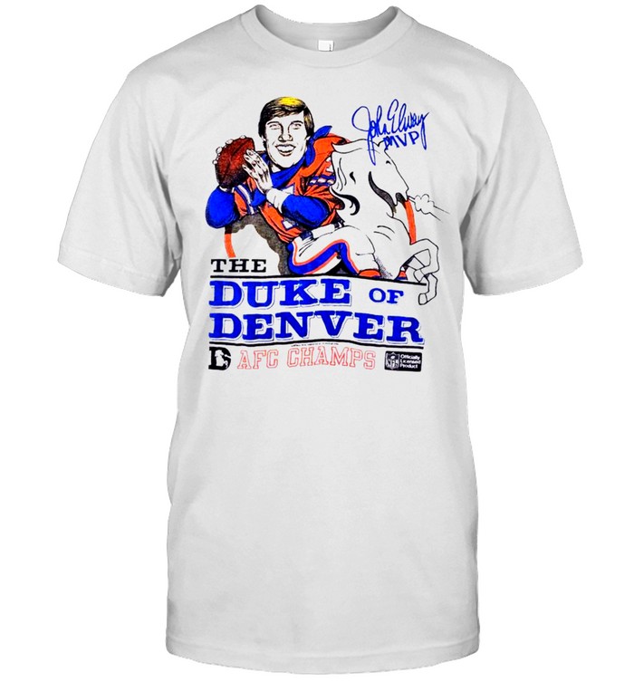 provokere excitation Gå en tur The Duke of Denver Broncos AFC Champs John Elway shirt - Kingteeshop