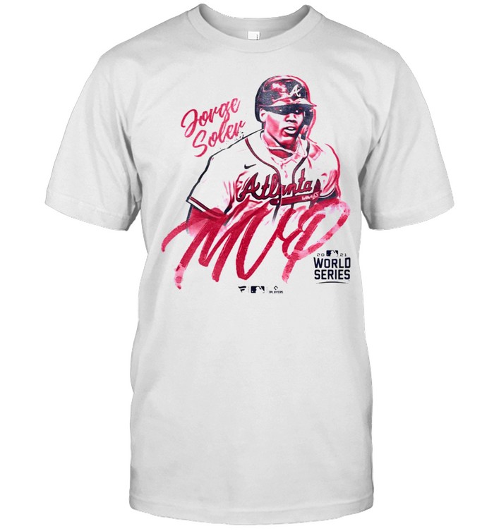 atlanta Braves Jorge Soler Fanatics Branded White 2021 World Series  Champions MVP T-Shirt - Kingteeshop