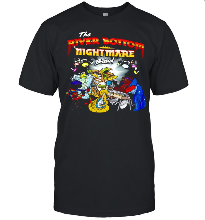 The Riverbottom Nightmare Band Shirt