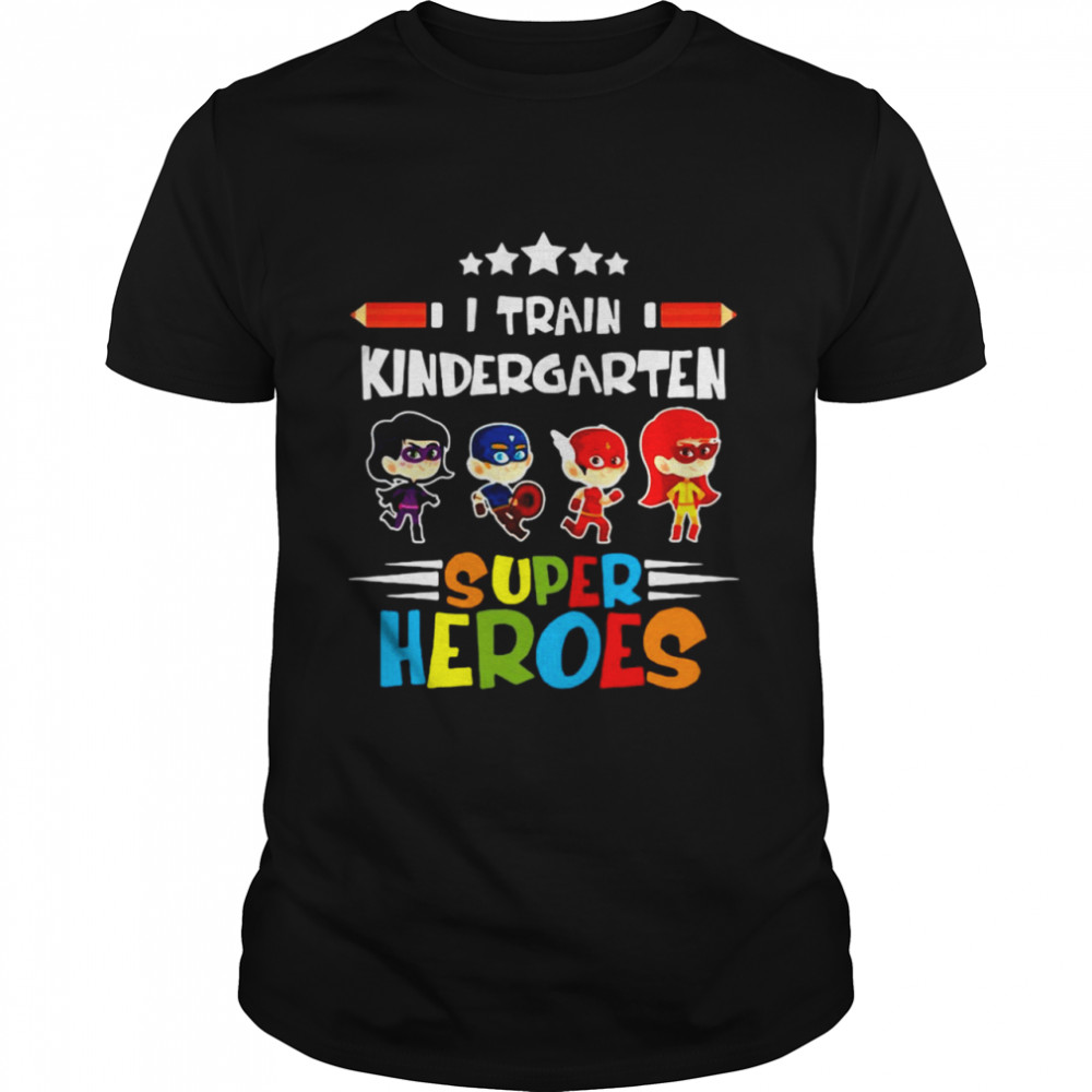 I Train Kindergarten Super Heroes Teacher Team Sweater Shirt
