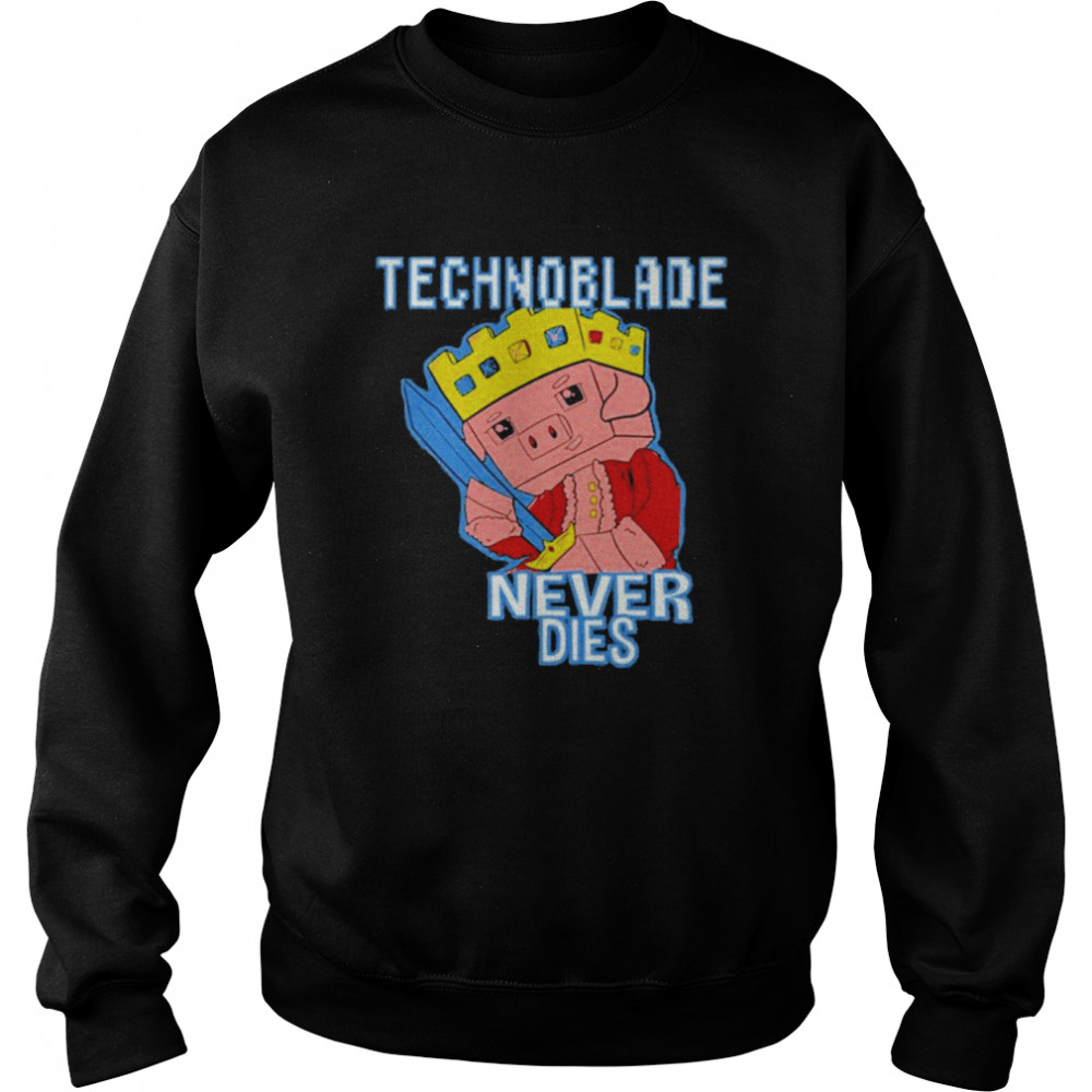 Technoblade never dies shirt, hoodie, sweater, long sleeve and