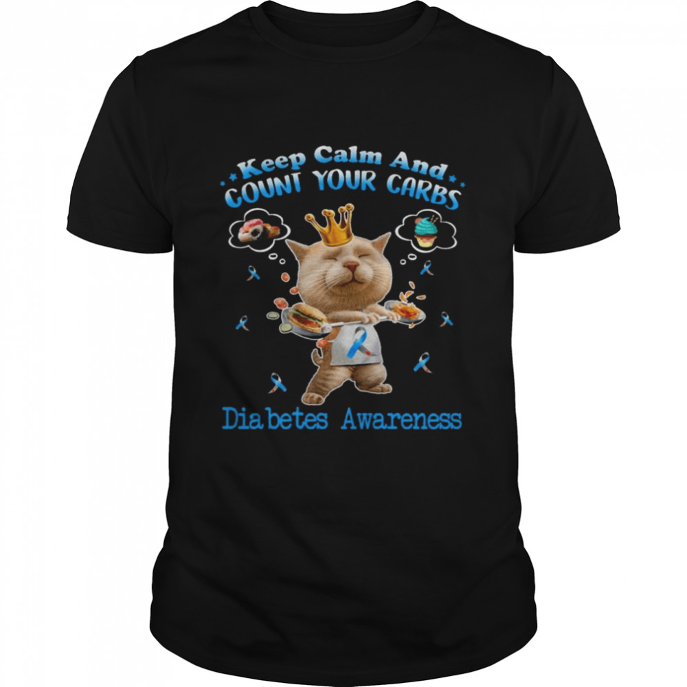 Cat Keep Calm And Count Your Carbs Diabetes Awareness 2021 Shirt