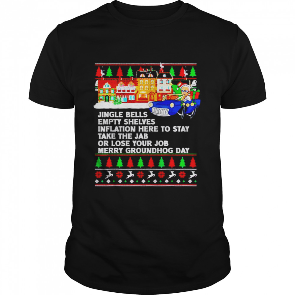 biden jingle bells empty shelves inflation here to stay take the jab shirt