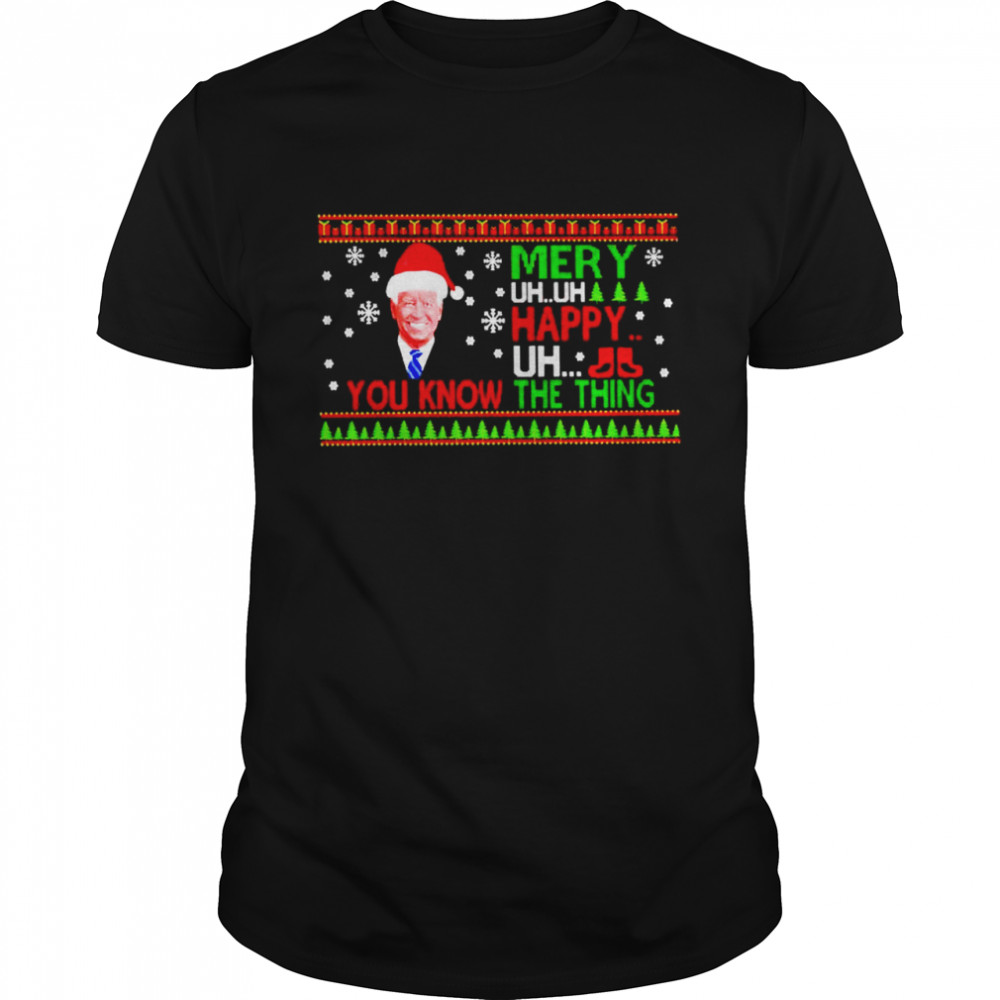 biden merry uh uh happy uh you know the thing Christmas shirt Classic Men's T-shirt