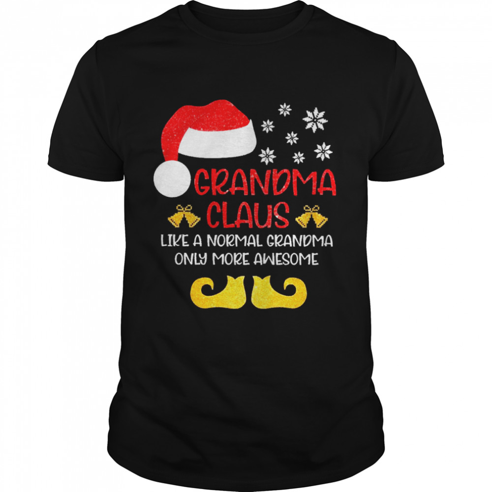 Like A Normal Grandma Only More Awesome Christmas Sweatshirt