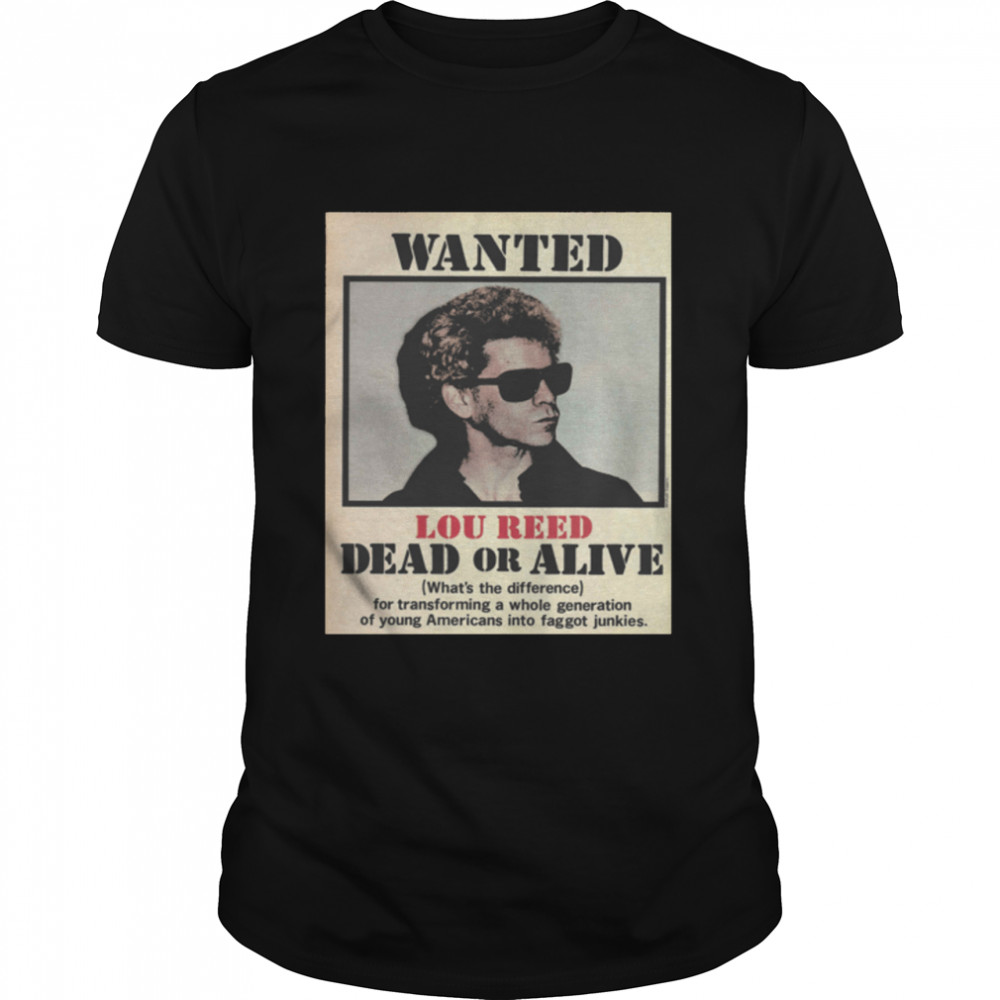 Wanted Lou Reed Dead Or Alive  Classic Men's T-shirt