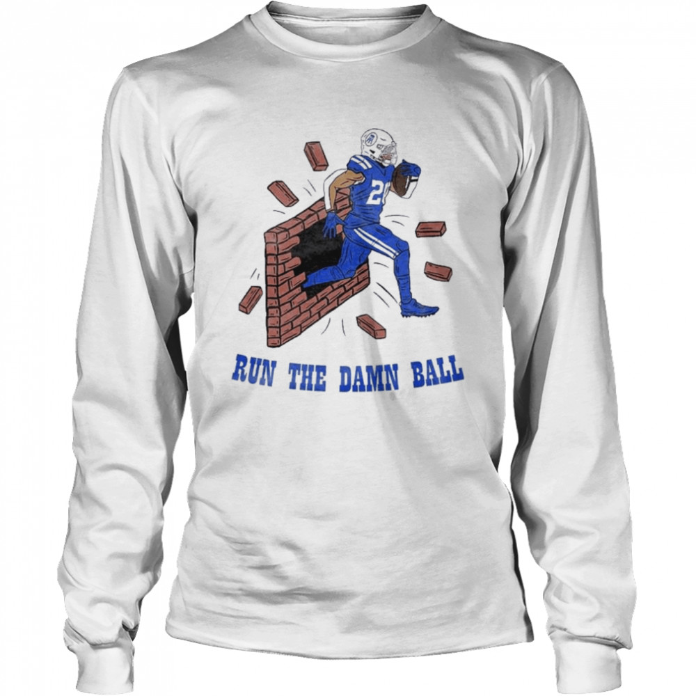 Run The Damn Ball Indianapolis Colts Shirt - Kingteeshop