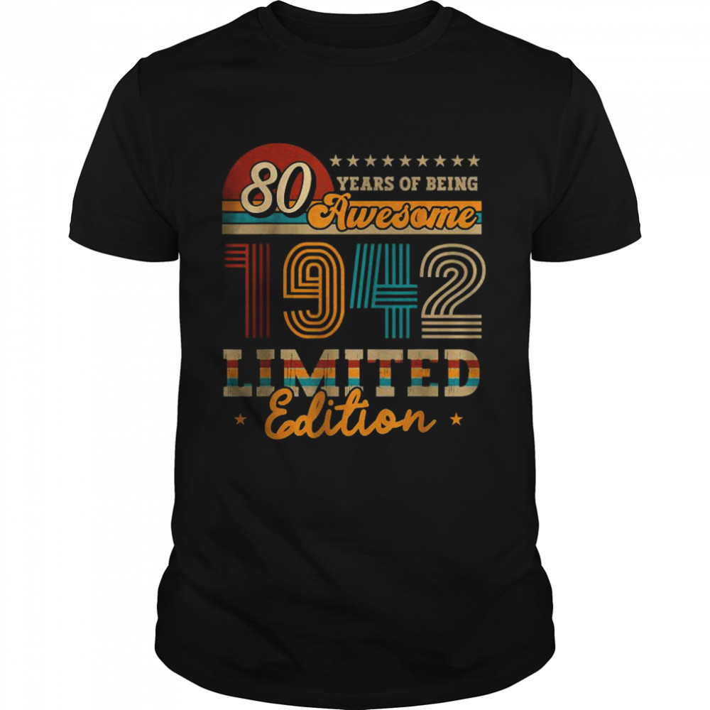 80 Years of being awesome 1942 limited edition shirt